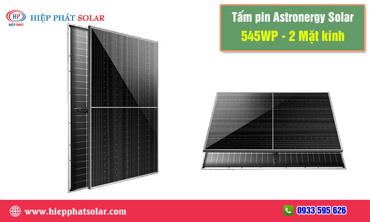 Astronergy Solar 545WP – 2 Mặt Kính